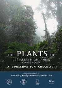 bokomslag Plants of Lebialem Highlands of Cameroon (Bechati-Fosimondi Besali), The