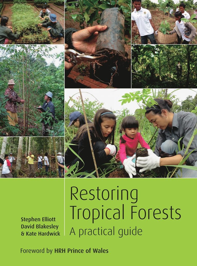 Stephen Elliott, David Blakesley, Kate Hardwick - Restoring Tropical Forests, Häftad
