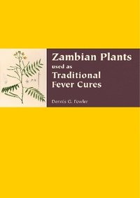 bokomslag Zambian Plants Used in Traditional Fever Cures