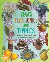 bokomslag Kew's Teas, Tonics and Tipples