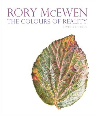 Martyn Rix - Rory McEwen: The Colours of Reality (revised edition), Inbunden