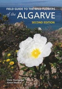 bokomslag Field Guide to the Wild Flowers of the Algarve