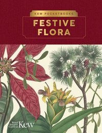 bokomslag Kew Pocketbooks: Festive Flora