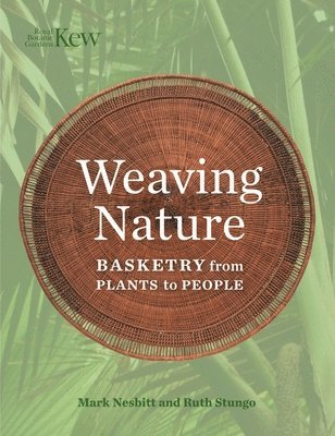 bokomslag Weaving Nature: Basketry from Plants to People