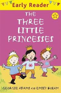 bokomslag Early Reader: The Three Little Princesses