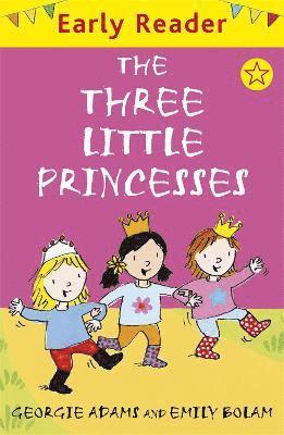 Georgie Adams - Early Reader: The Three Little Princesses, Häftad