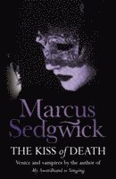 Marcus Sedgwick - Kiss of Death, Häftad