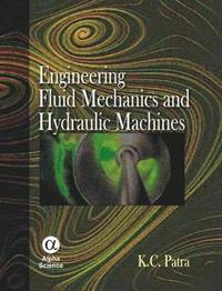 bokomslag Engineering Fluid Mechanics and Hydraulic Machines