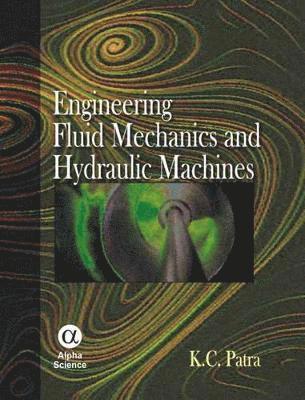 Engineering Fluid Mechanics and Hydraulic Machines 1