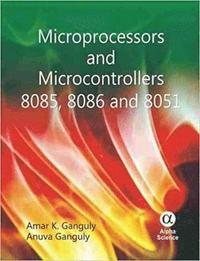 bokomslag Microprocessors and Microcontrollers 8085, 8086 and 8051