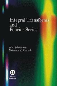 bokomslag Integral Transforms and Fourier Series