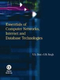 bokomslag Essentials of Computer Networks, Internet and Database Technologies