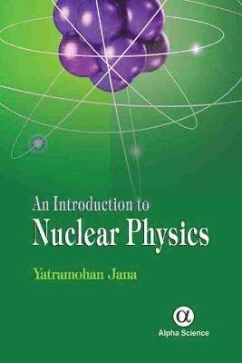 bokomslag An Introduction to Nuclear Physics