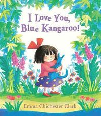 bokomslag I Love You, Blue Kangaroo!