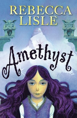 Rebecca Lisle - Amethyst, Häftad