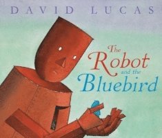 David Lucas - Robot and the Bluebird, Häftad