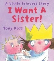 bokomslag I Want a Sister!