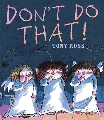Tony Ross - Don't Do That!, Häftad