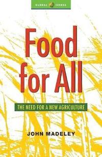 bokomslag Food for All: The Need for a New Agriculture
