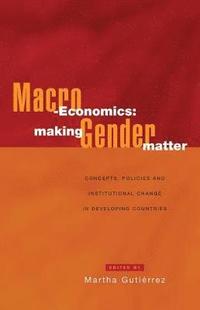 bokomslag Macro-Economics: Making Gender Matter