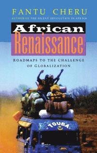 bokomslag African Renaissance: Roadmaps to the Challenge of Globalization