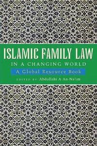 bokomslag Islamic Family Law in a Changing World: A Global Resource Book