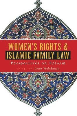 Lynn Welchman - Women's Rights and Islamic Family Law, Häftad