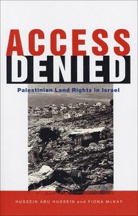 bokomslag Access Denied: Palestinian Land Rights in Israel