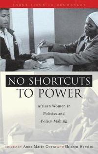 bokomslag No Shortcuts to Power: African Women in Politics and Policy Making