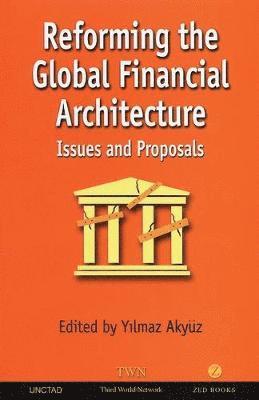 Reforming the Global Financial Architecture