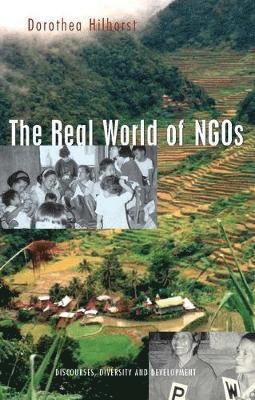 bokomslag The Real World of NGOs: Discourses, Diversity and Development