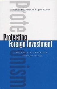 bokomslag Protecting Foreign Investment