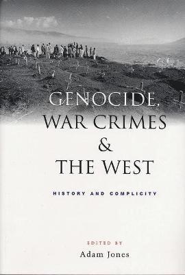 bokomslag Genocide, War Crimes and the West: History and Complicity