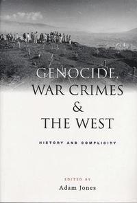 bokomslag Genocide, War Crimes and the West: History and Complicity