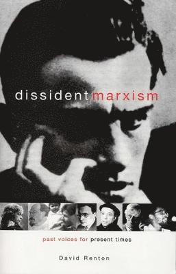David Renton - Dissident Marxism: Past Voices for Present Times, Häftad