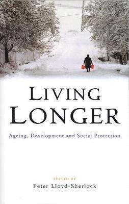 bokomslag Living Longer: Ageing, Development and Social Protection