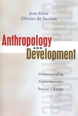 bokomslag Anthropology and Development: Understanding Comtemporary Social Change