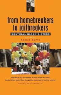 bokomslag From Homebreakers to Jailbreakers: Southall Black Sisters