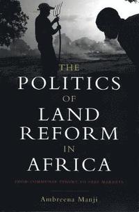 bokomslag The Politics of Land Reform in Africa