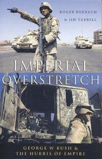bokomslag Imperial Overstretch: George W. Bush and the Hubris of Empire