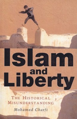 bokomslag Islam and Liberty