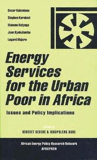 bokomslag Energy Services for the Urban Poor in Africa