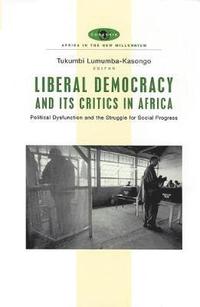 bokomslag Liberal Democracy and Its Critics in Africa