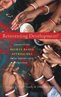 Paul Gready, Jonathan Ensor - Reinventing Development?, Häftad