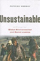 bokomslag Unsustainable: A Primer for Global Environmental and Social Justice