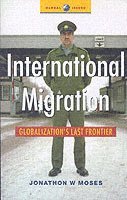Jonathon Moses - International Migration, Häftad