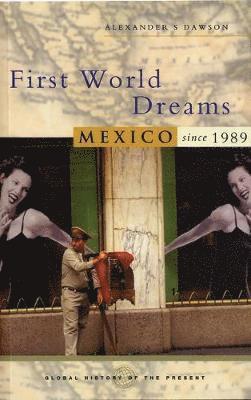 Alexander S. Dawson, Nicholas Guyatt - First World Dreams, Häftad