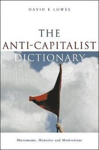 bokomslag The Anti-Capitalist Dictionary