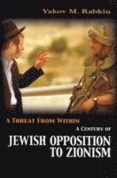 Yakov M. Rabkin - Threat from Within, Häftad