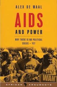 bokomslag AIDS and Power: Why There Is No Political Crisis - Yet
